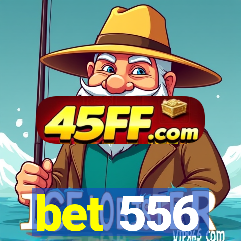 bet 556
